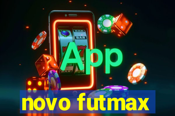 novo futmax